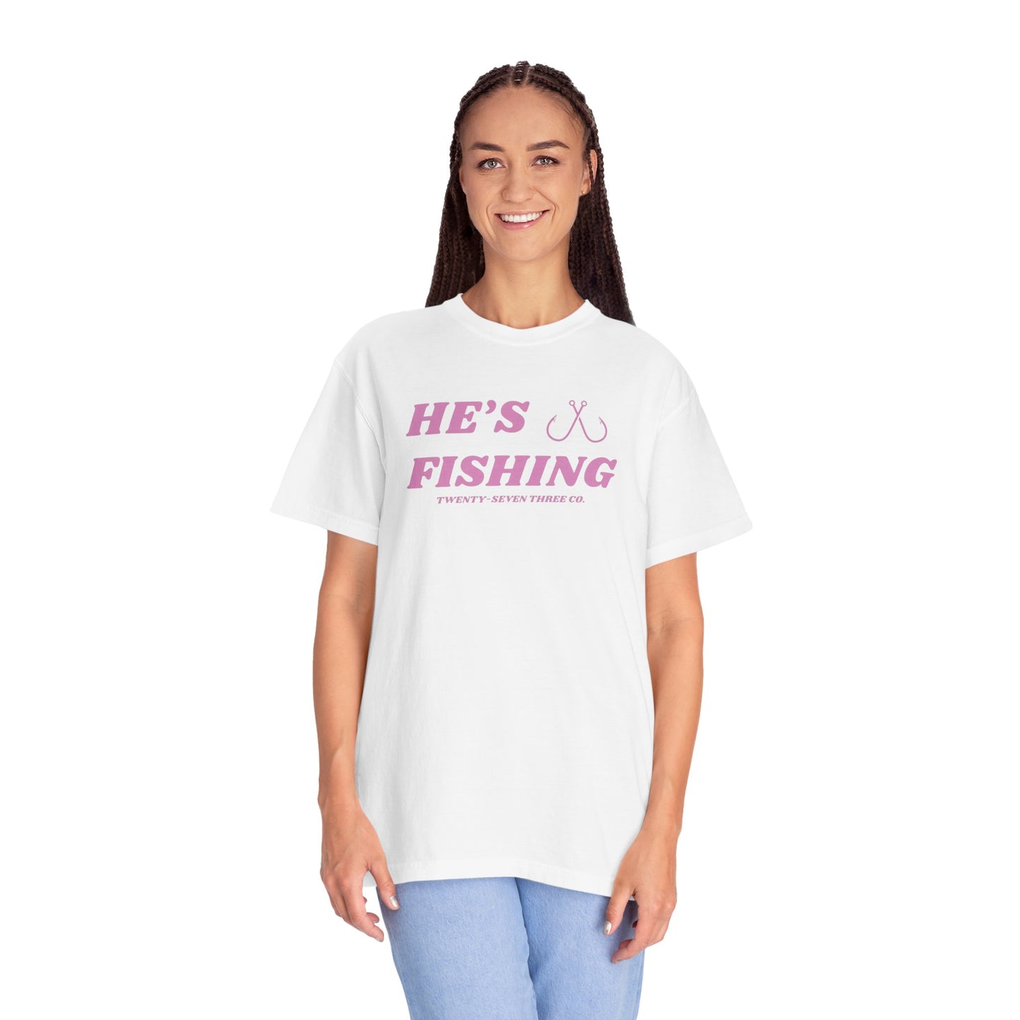 "He's Fishing" tee