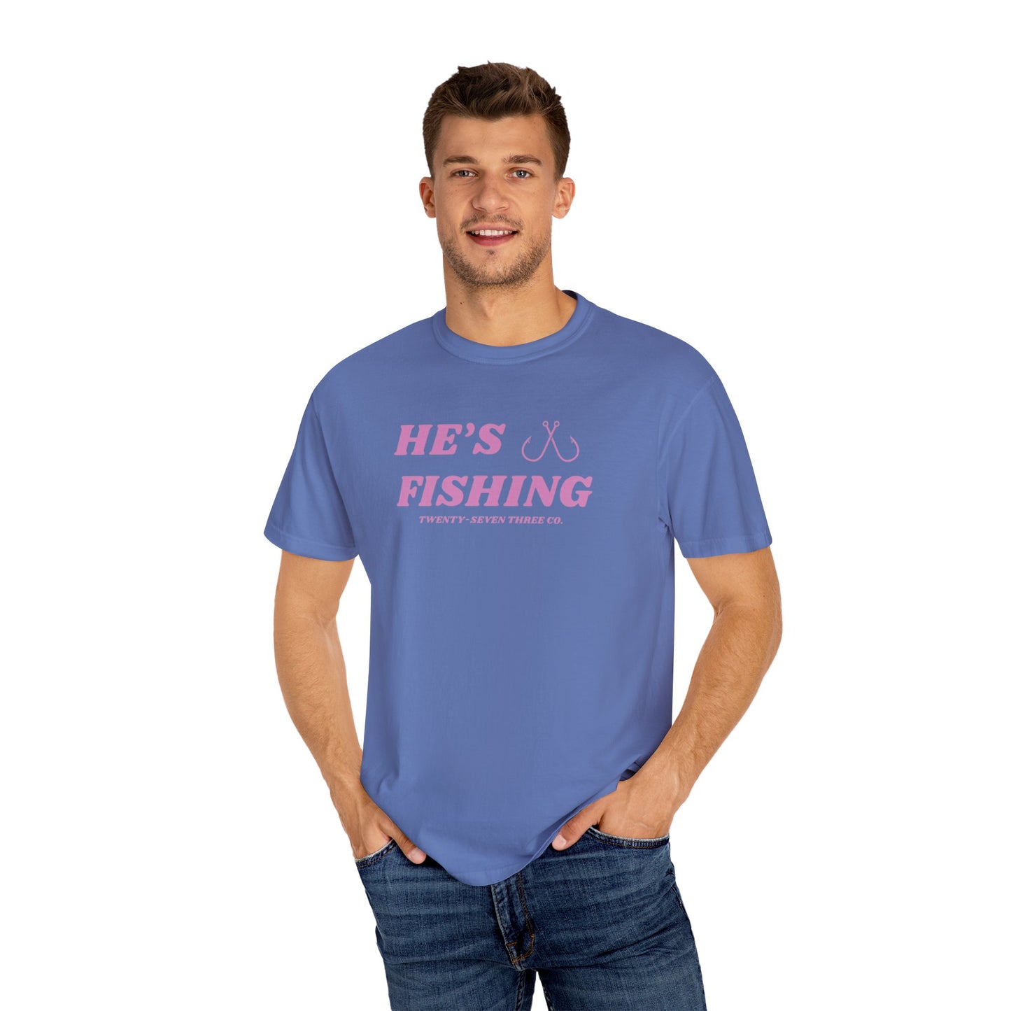 "He's Fishing" tee