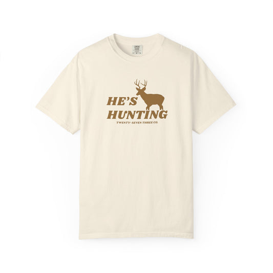 [SALE] "He's Hunting" Deer Tee