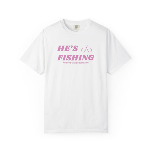 [SALE] "He's Fishing" tee